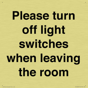 Please turn off light switches when leaving the room